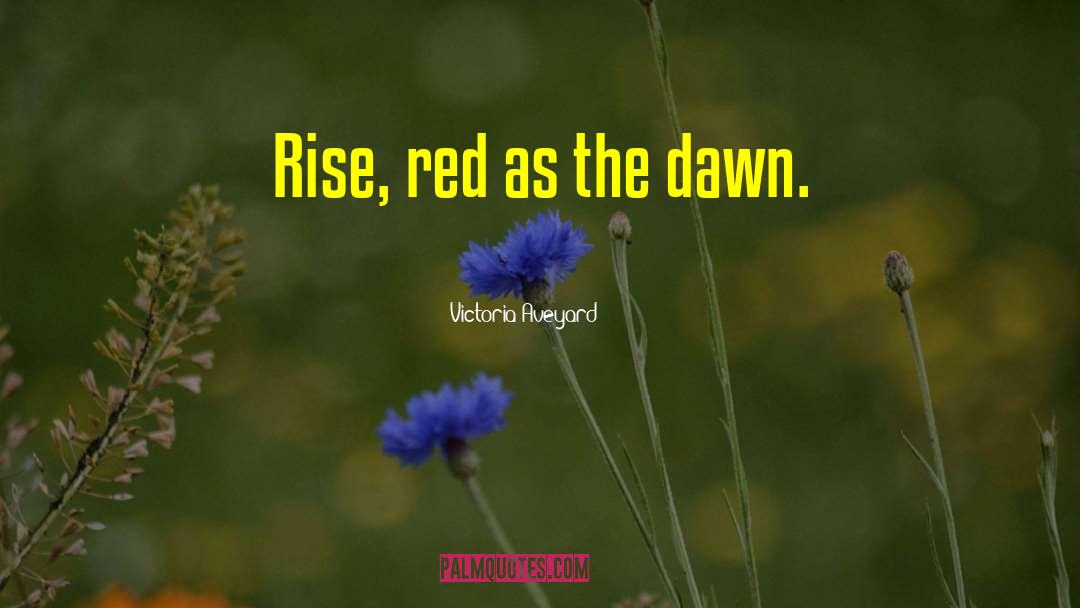 Red Dawn Movie quotes by Victoria Aveyard