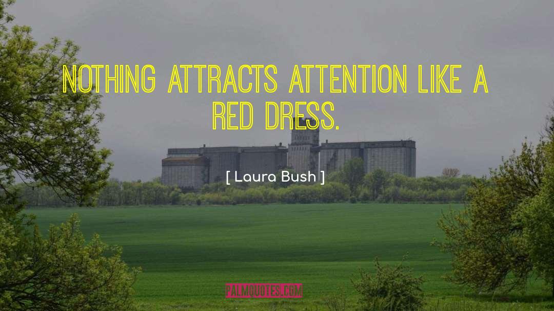 Red Dress quotes by Laura Bush