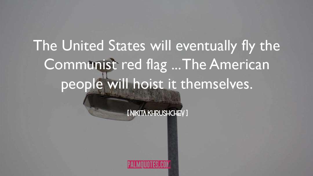 Red Flag quotes by Nikita Khrushchev