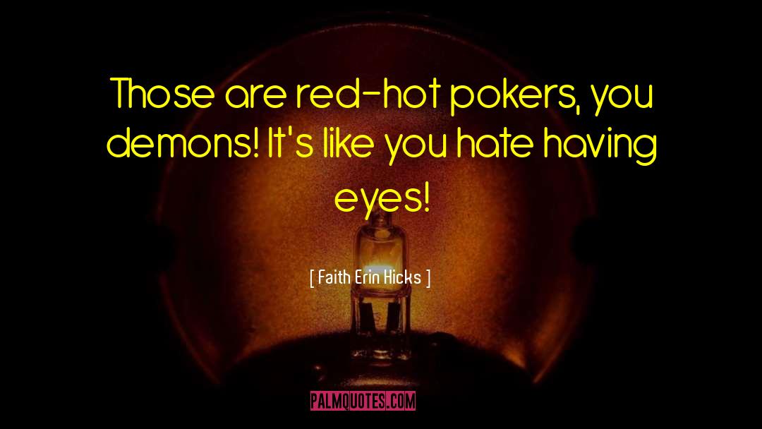 Red Hot quotes by Faith Erin Hicks