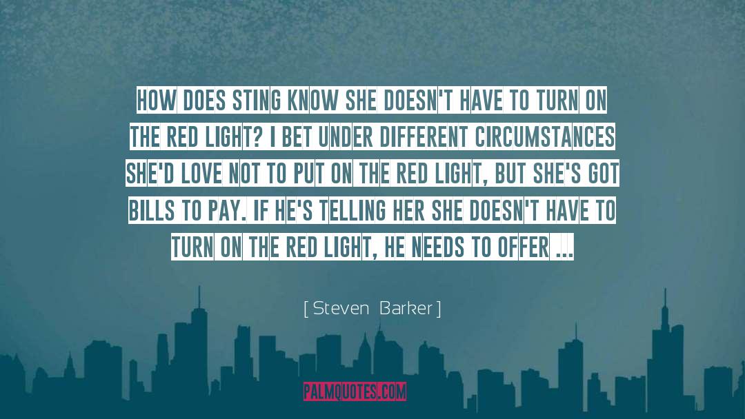 Red Light quotes by Steven  Barker