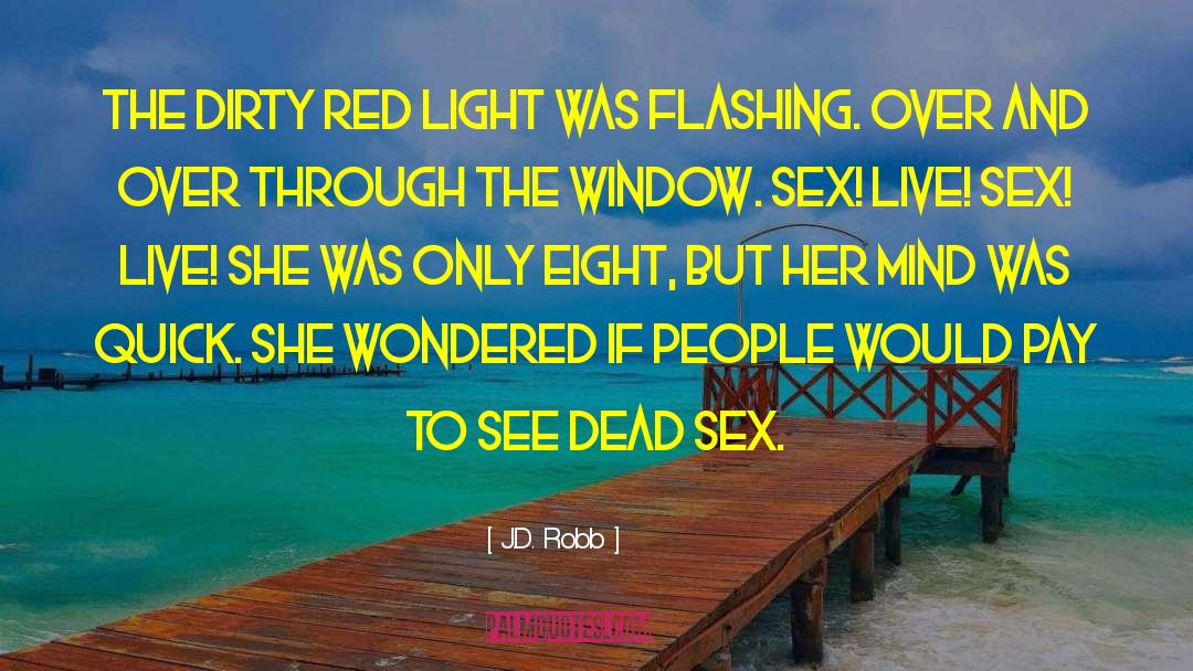 Red Light quotes by J.D. Robb