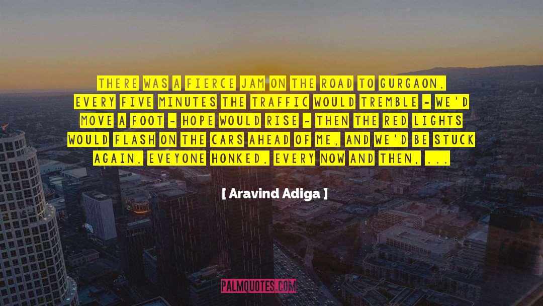 Red Lights quotes by Aravind Adiga