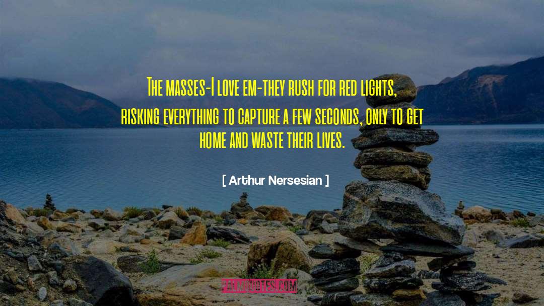 Red Lights quotes by Arthur Nersesian