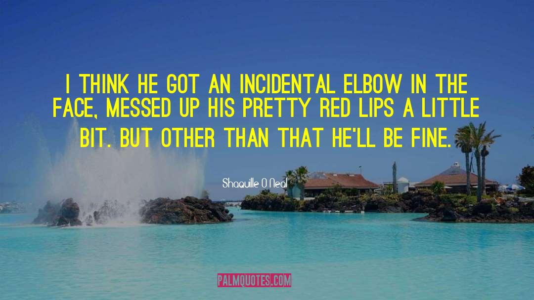 Red Lips quotes by Shaquille O'Neal