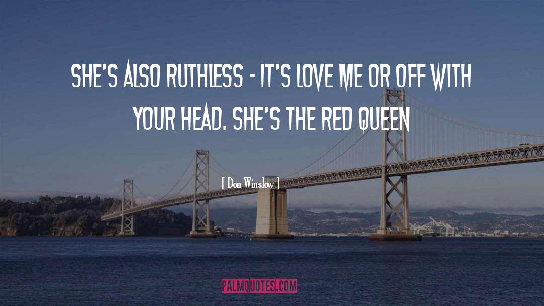 Red Queen Series quotes by Don Winslow