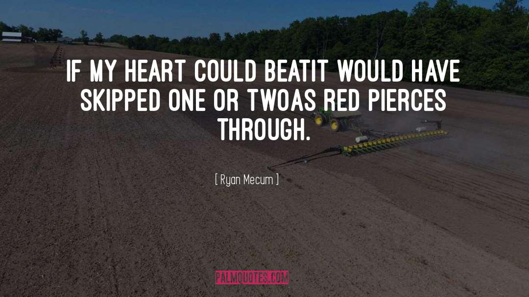Red quotes by Ryan Mecum
