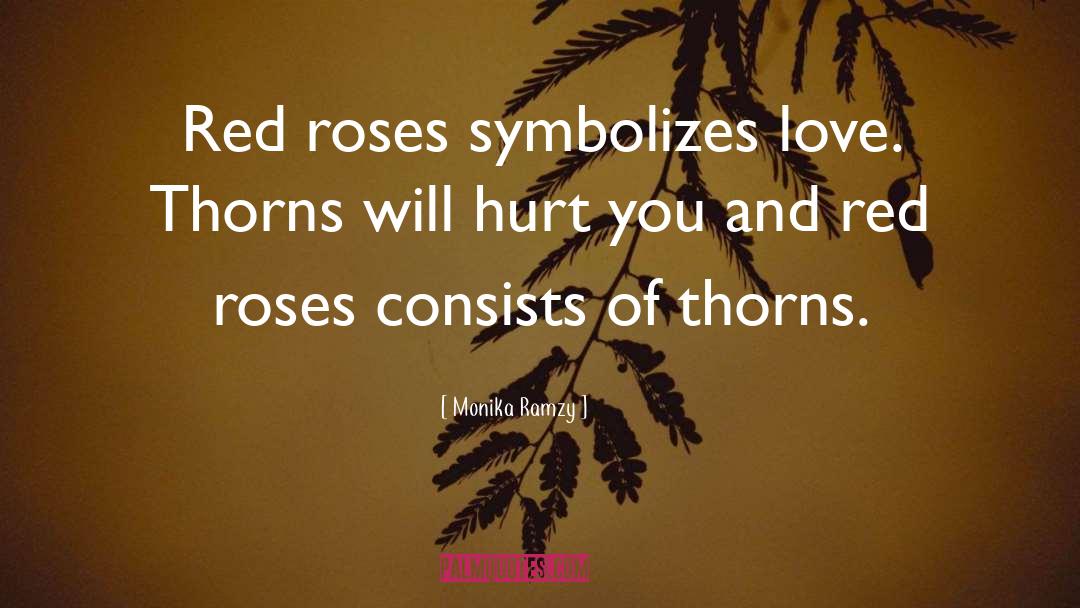 Red Roses quotes by Monika Ramzy