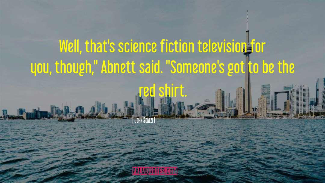 Red Shirt quotes by John Scalzi