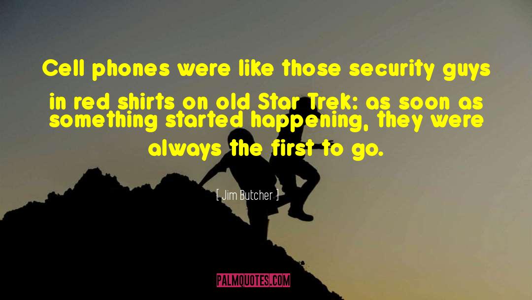 Red Shirts quotes by Jim Butcher