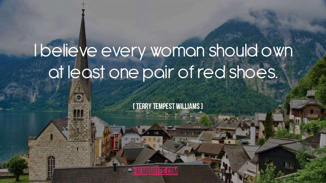 Red Shoes quotes by Terry Tempest Williams