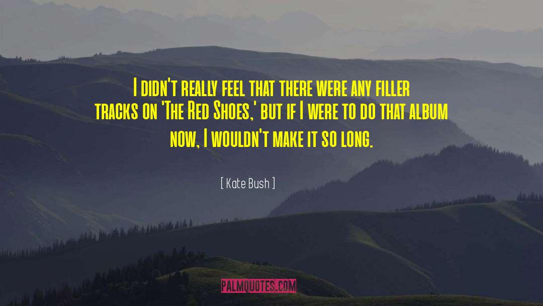 Red Shoes quotes by Kate Bush
