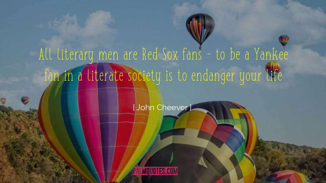 Red Sox Fans quotes by John Cheever