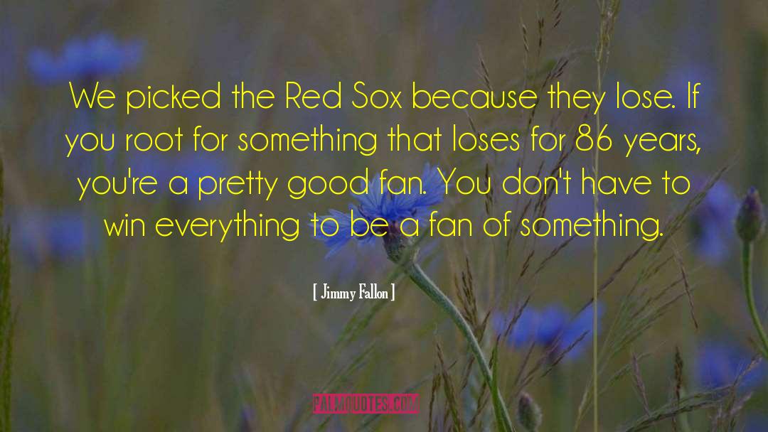 Red Sox quotes by Jimmy Fallon