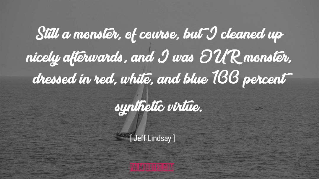 Red White And Blue quotes by Jeff Lindsay
