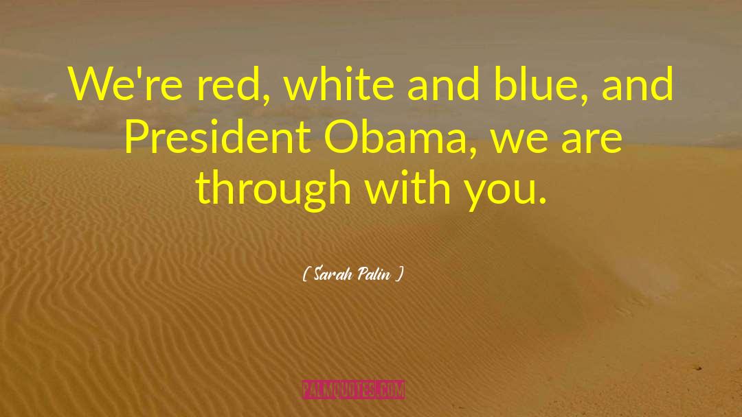 Red White And Blue quotes by Sarah Palin
