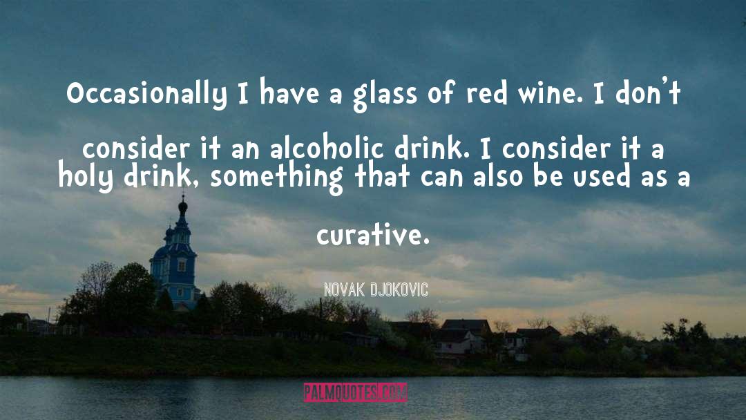 Red Wine quotes by Novak Djokovic