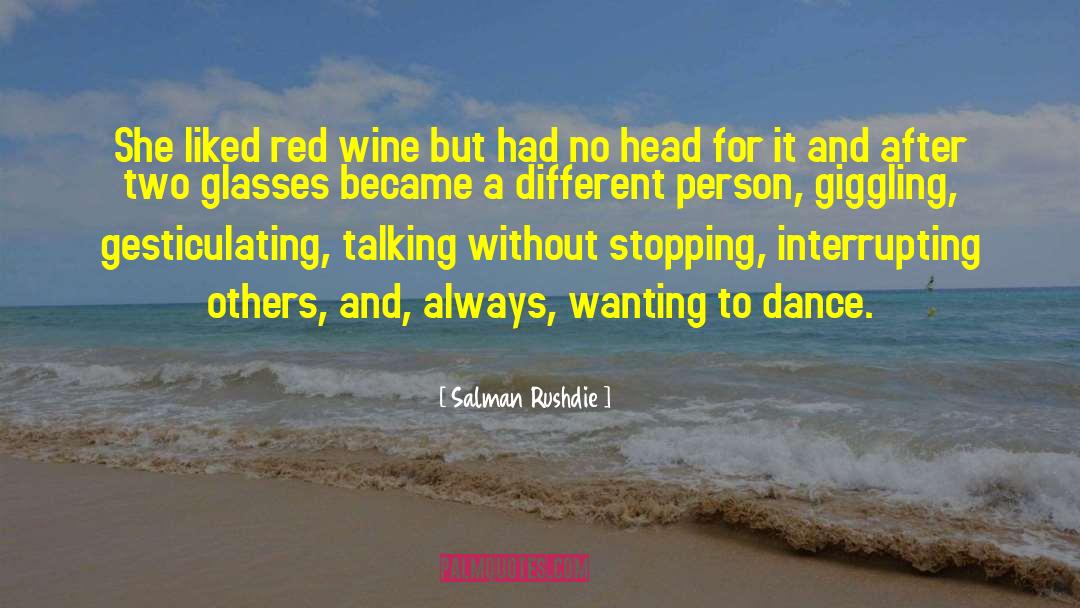 Red Wine quotes by Salman Rushdie