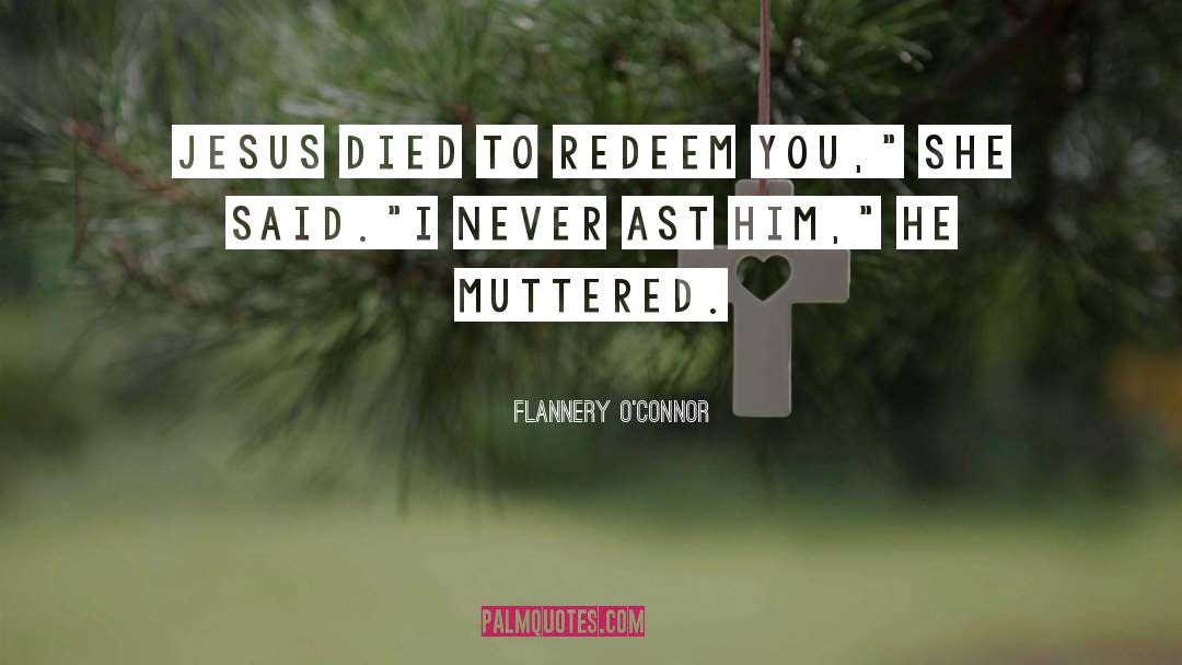 Redeem quotes by Flannery O'Connor