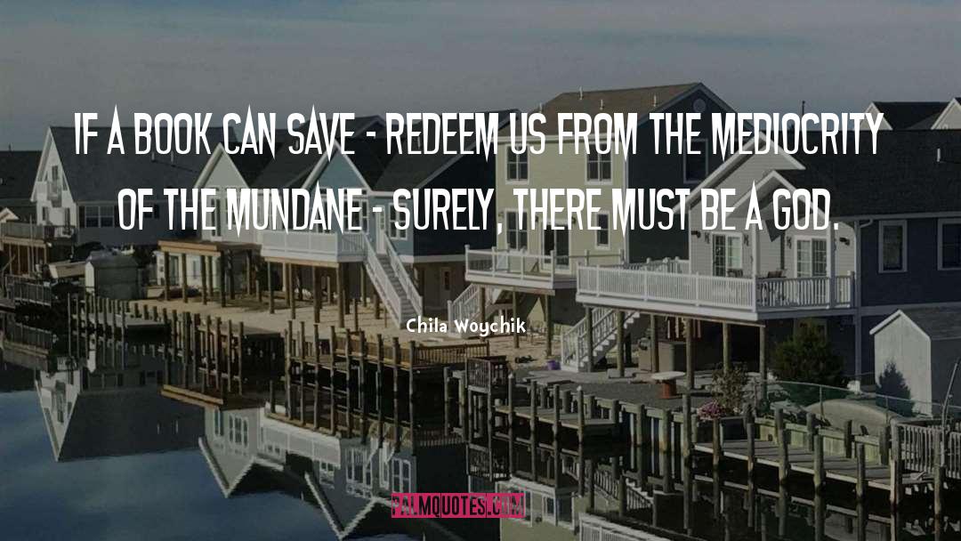 Redeem quotes by Chila Woychik