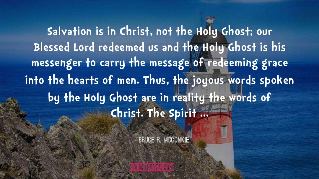 Redeeming Grace quotes by Bruce R. McConkie