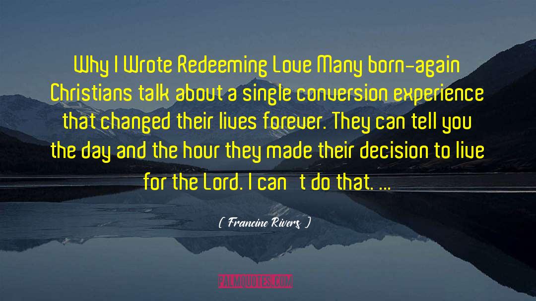 Redeeming Love quotes by Francine Rivers