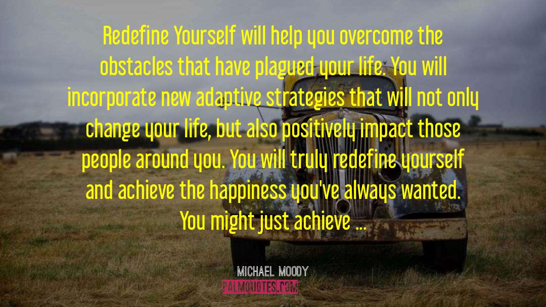 Redefine Yourself quotes by Michael Moody