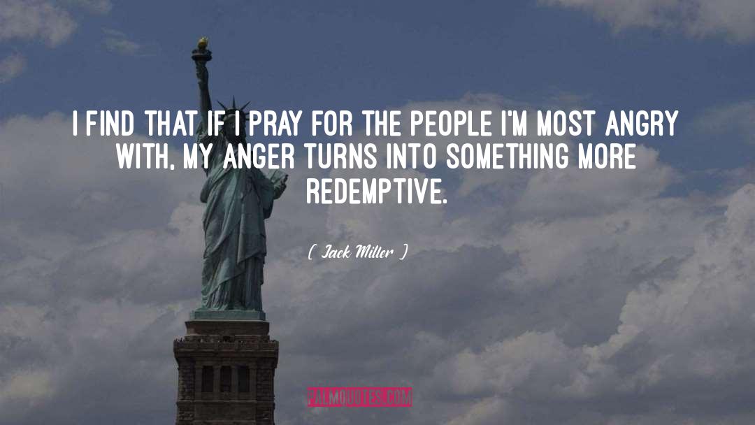 Redemptive quotes by Jack Miller