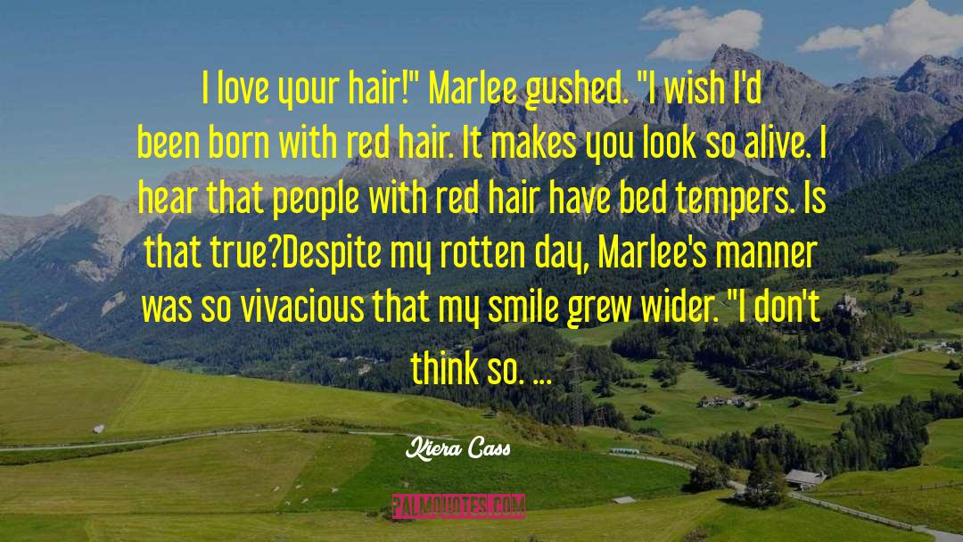 Redhead quotes by Kiera Cass