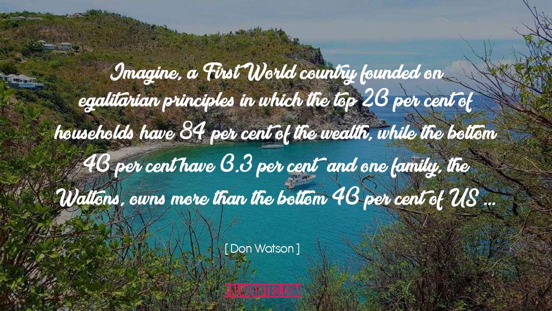 Redistribute Wealth quotes by Don Watson