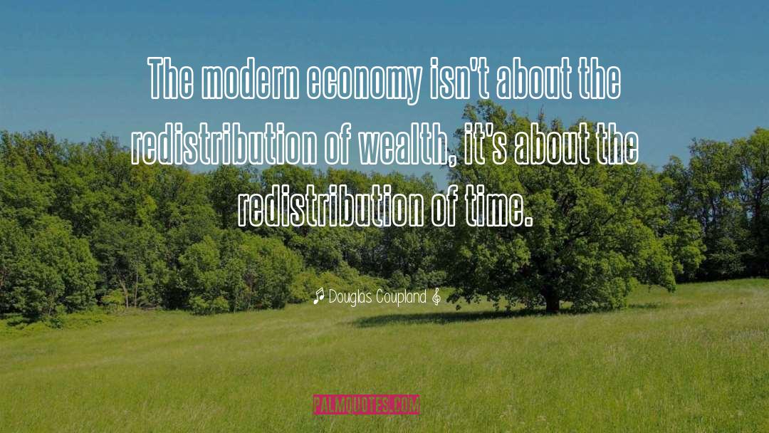 Redistribution Of Wealth quotes by Douglas Coupland