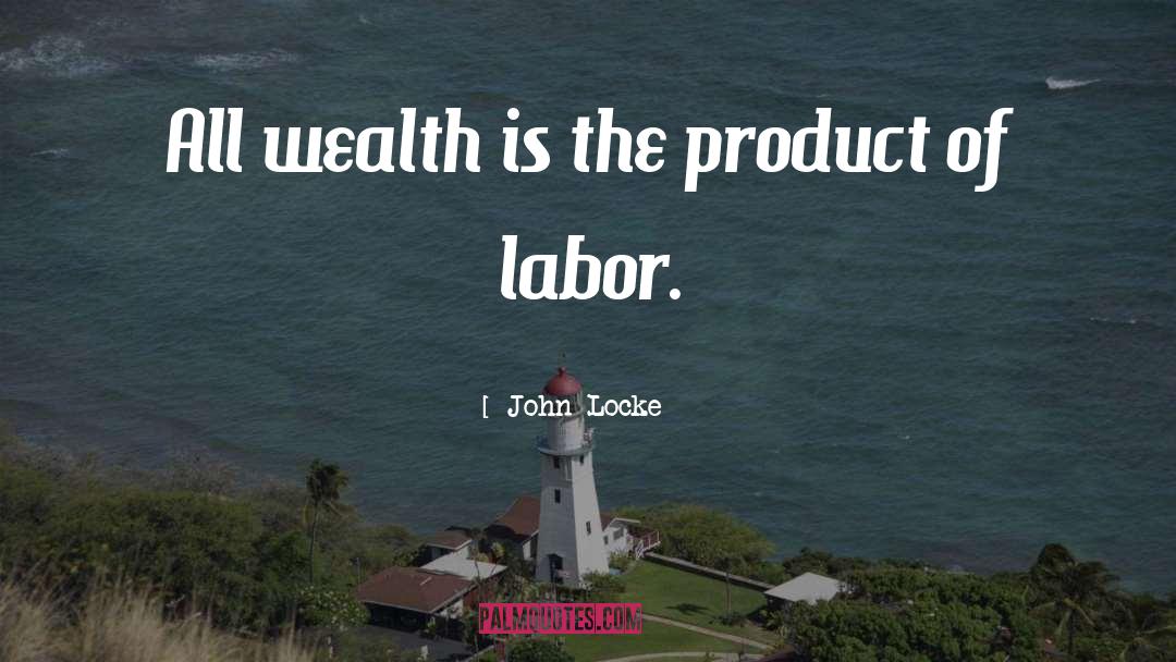 Redistribution Of Wealth quotes by John Locke