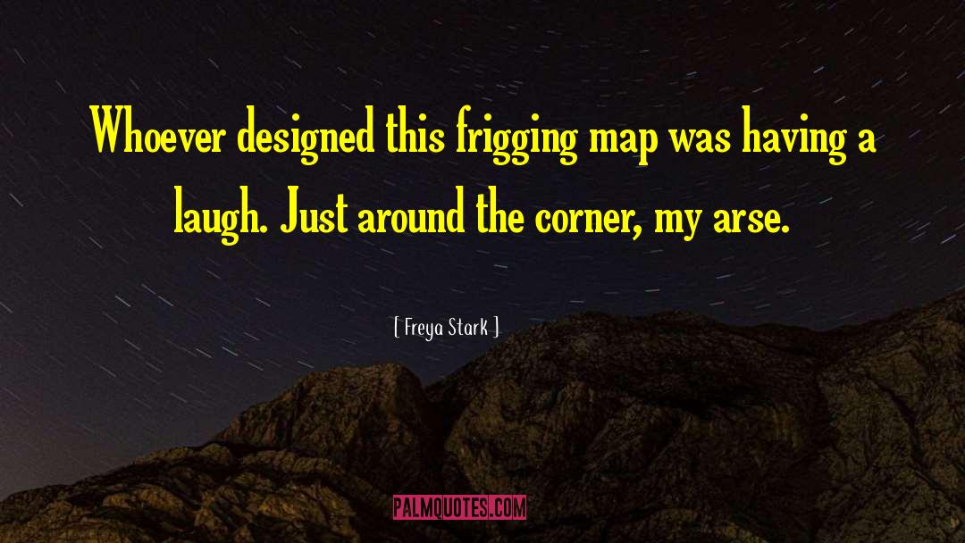 Redlining Maps quotes by Freya Stark