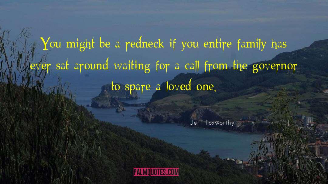 Redneck Humor quotes by Jeff Foxworthy