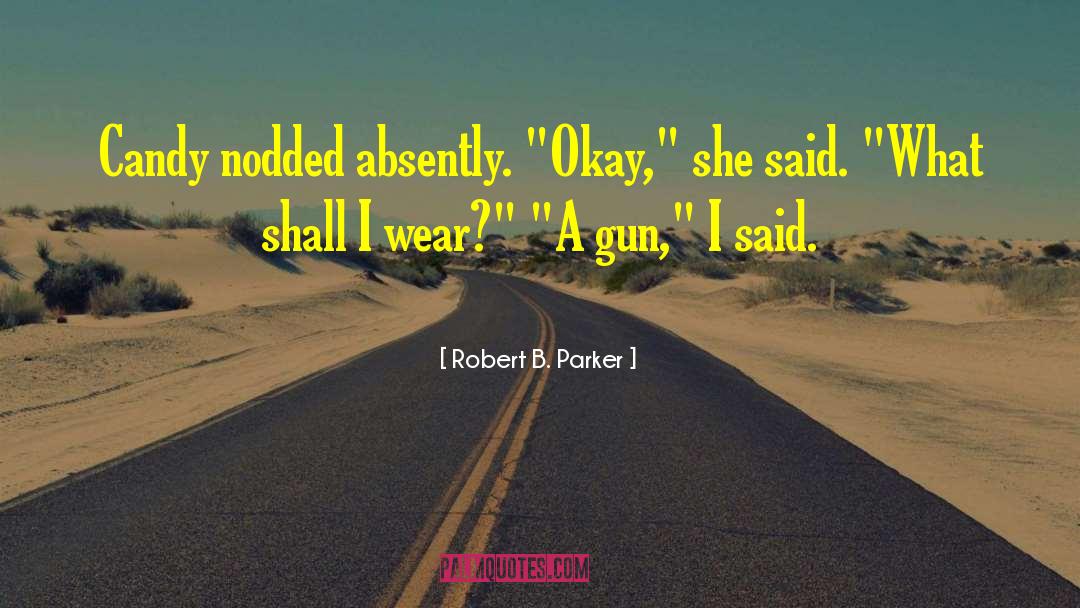 Redneck Noir quotes by Robert B. Parker