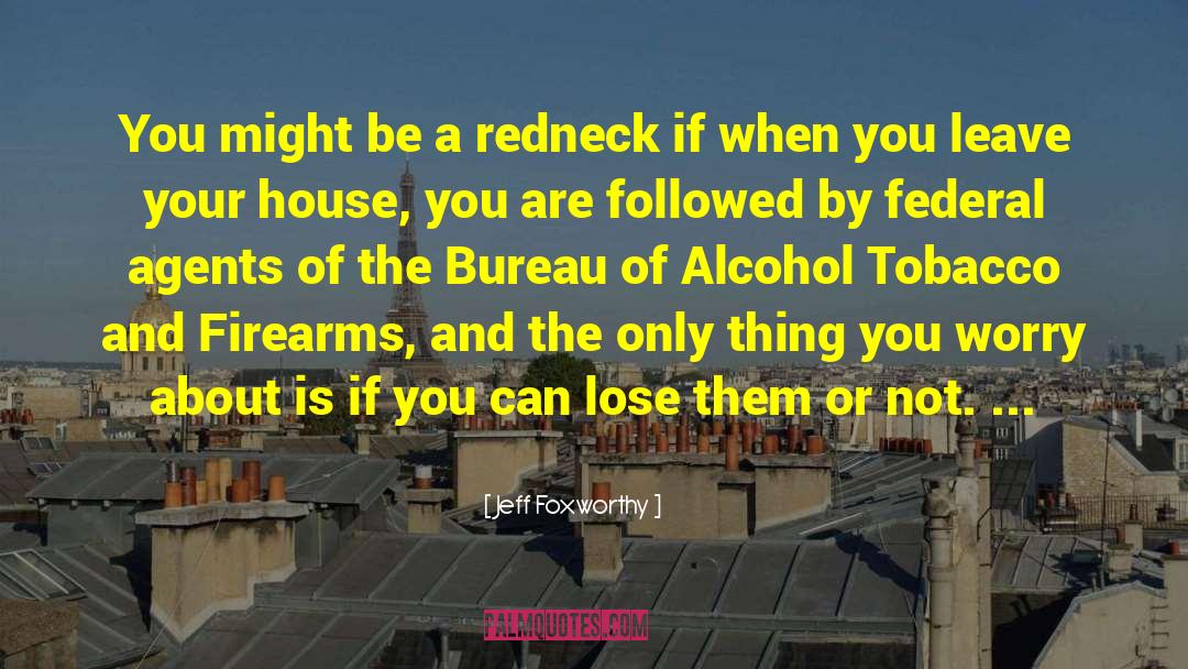 Redneck quotes by Jeff Foxworthy