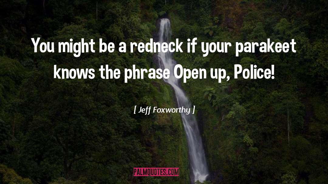 Redneck quotes by Jeff Foxworthy