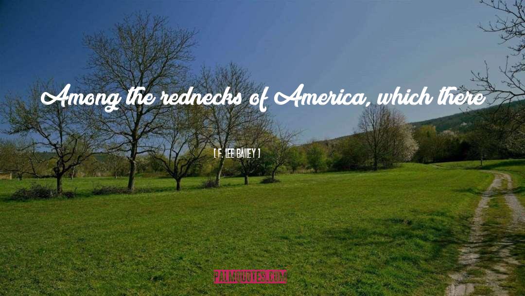 Rednecks quotes by F. Lee Bailey