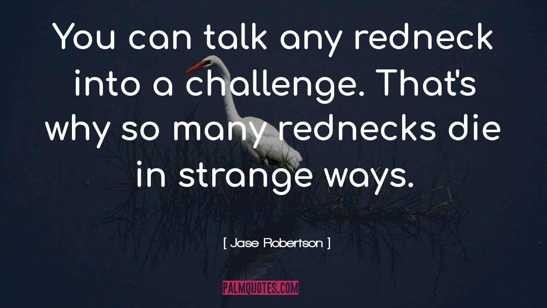Rednecks quotes by Jase Robertson