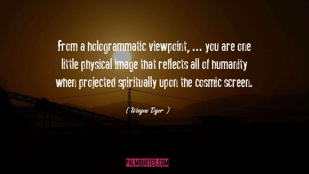 Reduce Image Size quotes by Wayne Dyer