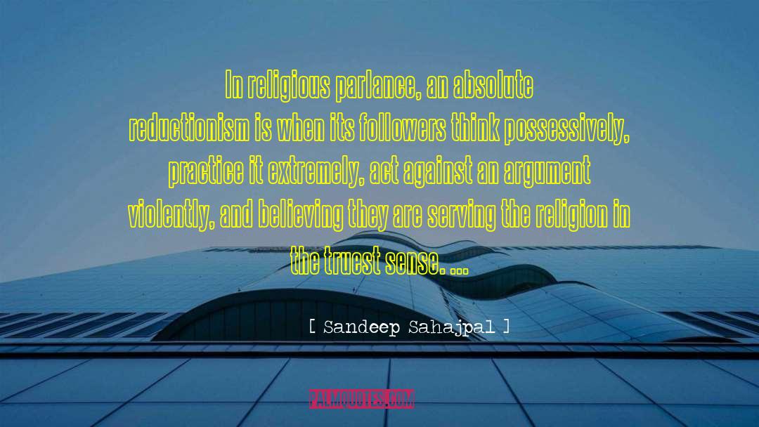 Reductionism quotes by Sandeep Sahajpal