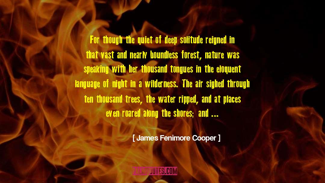 Redwood Forest quotes by James Fenimore Cooper