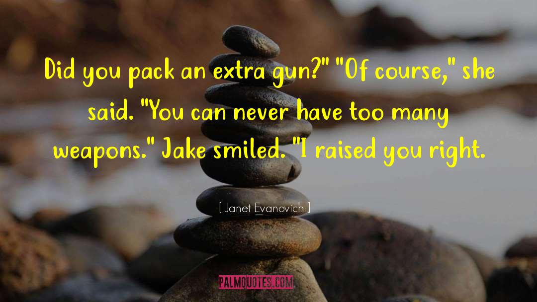 Redwood Pack quotes by Janet Evanovich