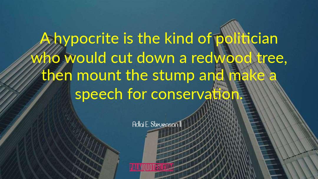 Redwood quotes by Adlai E. Stevenson II