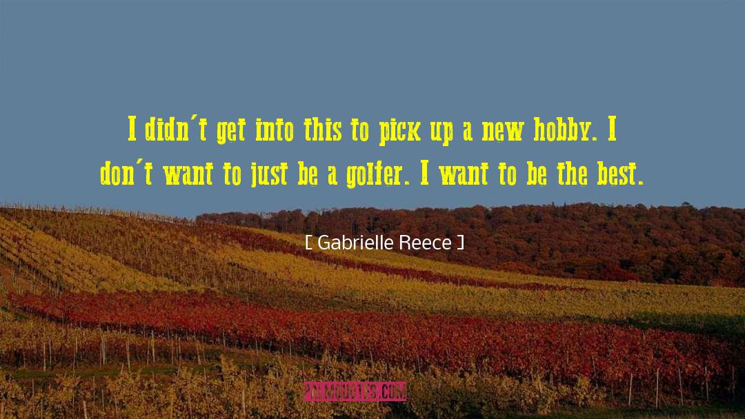 Reece Whelan quotes by Gabrielle Reece