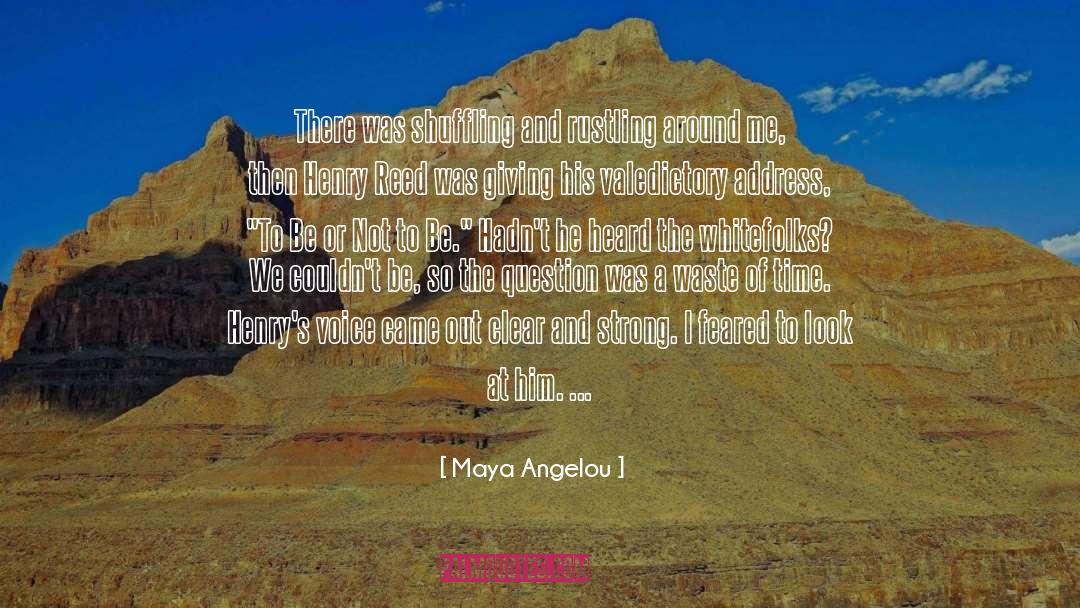 Reed Pipe quotes by Maya Angelou