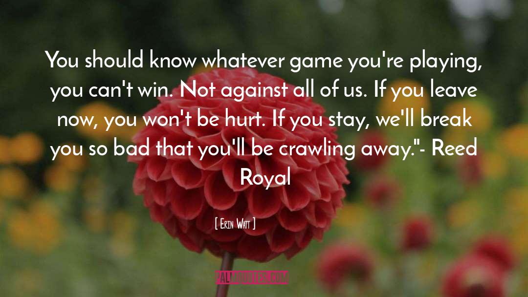 Reed Royal quotes by Erin Watt
