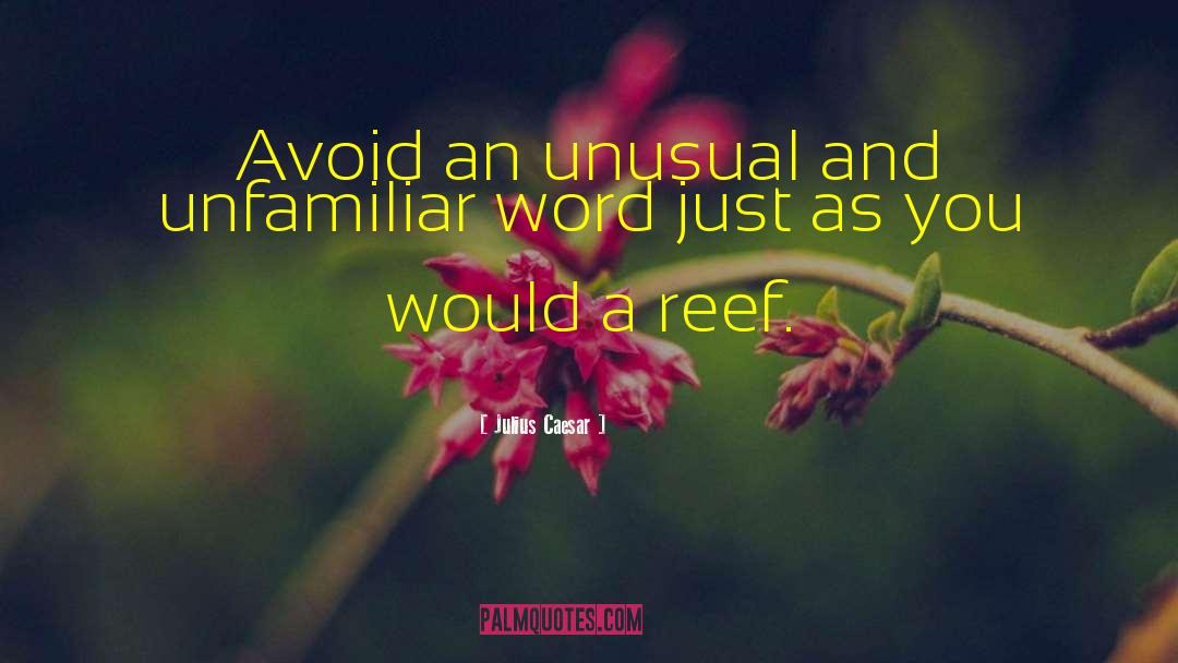 Reefs quotes by Julius Caesar