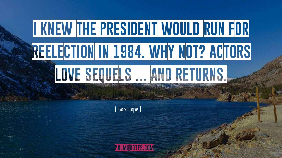 Reelection quotes by Bob Hope