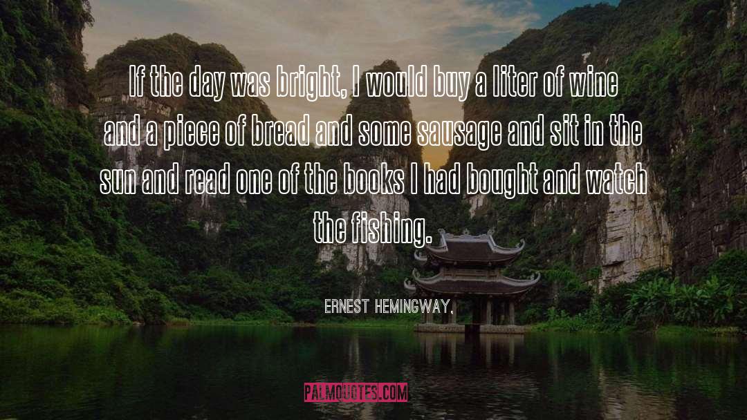 Reelfoot Fishing quotes by Ernest Hemingway,
